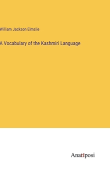 Hardcover A Vocabulary of the Kashmiri Language Book