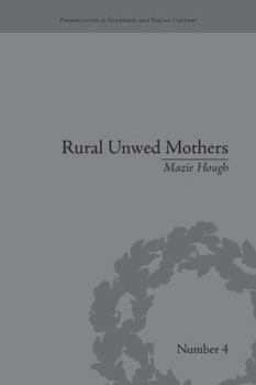 Paperback Rural Unwed Mothers: An American Experience, 1870-1950 Book