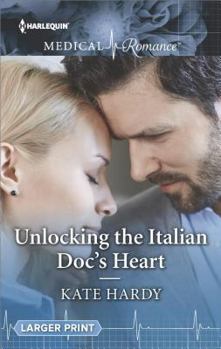 Mass Market Paperback Unlocking the Italian Doc's Heart [Large Print] Book