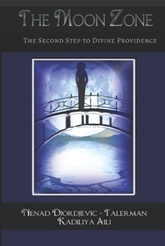 Paperback The Moon Zone: The Second Step to Divine Providence Book