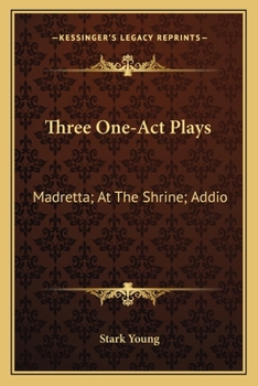 Paperback Three One-Act Plays: Madretta; At The Shrine; Addio Book