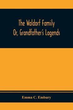The Waldorf Family; Or, Grandfather's Lagends