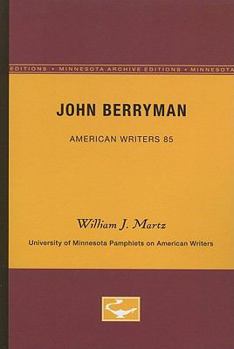 Paperback John Berryman - American Writers 85: University of Minnesota Pamphlets on American Writers Book