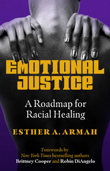 Paperback Emotional Justice: A Roadmap for Racial Healing Book