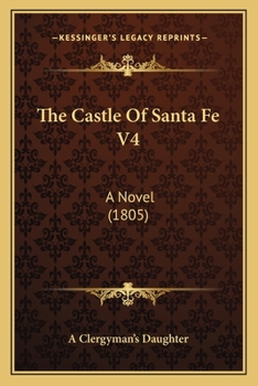 The Castle Of Santa Fe V4: A Novel