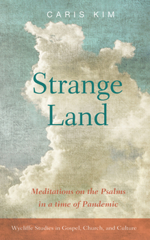 Paperback Strange Land: Meditations on the Psalms in a Time of Pandemic Book