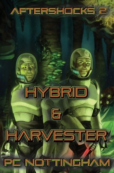 Hybrid and Harvester (Aftershocks)