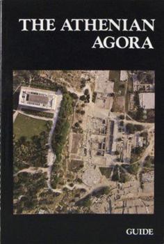 Paperback The Athenian Agora: Site Guide (Fifth Edition) Book