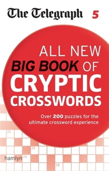 Paperback The Telegraph: All New Big Book of Cryptic Crosswords 5 (The Telegraph Puzzle Books) Book