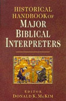 Hardcover Historical Handbook of Major Biblical Interpreters Book