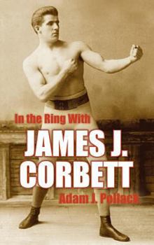 Hardcover In the Ring with James J. Corbett Book