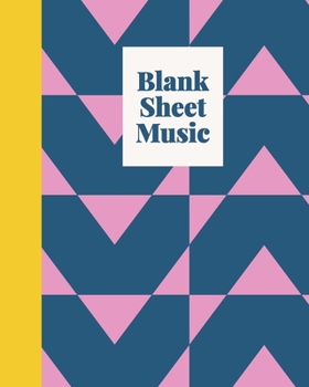 Paperback Blank Sheet Music: Standard Manuscript Paper for Piano and Vocal Composition - Cute Modern Geometric Cover Design in Pink and Blue Book