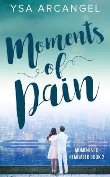 Moments of Pain - Book #2 of the Moments to Remember