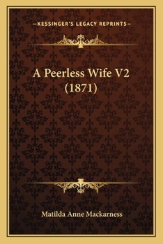 Paperback A Peerless Wife V2 (1871) Book