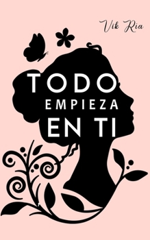 Paperback Todo empieza en ti [Spanish] Book