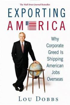 Hardcover Exporting America: Why Corporate Greed Is Shipping American Jobs Overseas Book