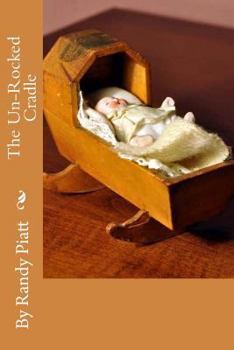 Paperback The Un-rocked Cradle Book