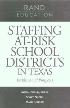 Paperback Staffing At-Risk Districts in Texas: Problems and Prospects Book