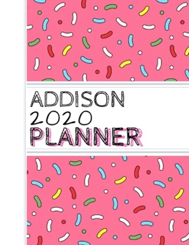 Addison: : 2020 Personalized Planner: One page per week: Pink sprinkle design