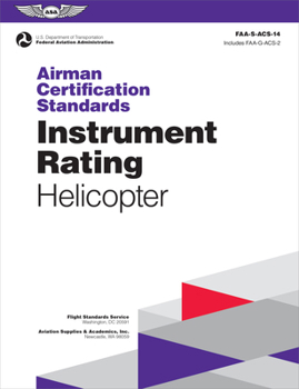 Paperback Airman Certification Standards: Instrument Rating - Helicopter (2024): Faa-S-Acs-14 Book