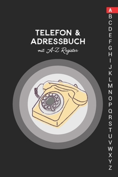 Paperback Telefon & Adressbuch mit A-Z Register: Telefonbuch zum eintragen [German] Book
