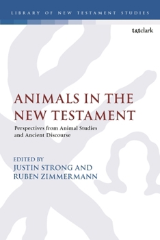 Paperback Animals in the New Testament: Perspectives from Animal Studies and Ancient Contexts Book