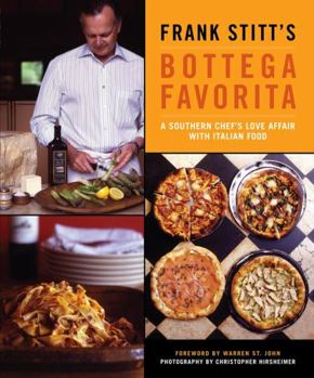 Hardcover Frank Stitt's Bottega Favorita: A Southern Chef's Love Affair with Italian Food Book