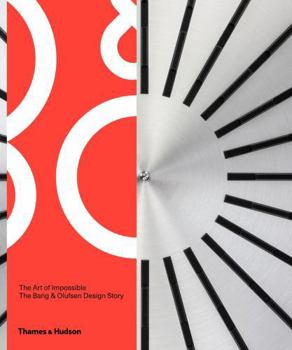 The Art of Impossible: The Bang Olufsen Design Story