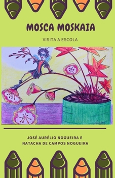 Paperback Mosca Moskaia: Visita a Escola [Portuguese] Book
