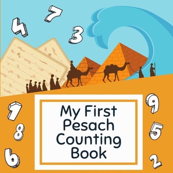 Paperback My First Pesach Counting Book: Passover Learning and Counting for Children Aged 2-5; A Great Pesach Gift and Addition for the Seder Table Book