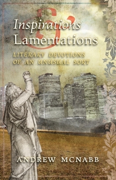Paperback Inspirations & Lamentations: Literary Devotions of an Unusual Sort Book