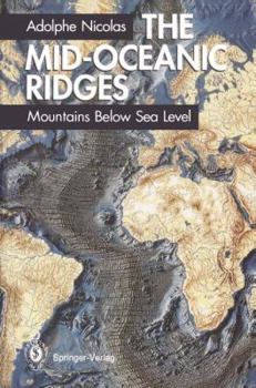 Paperback The Mid-Oceanic Ridges: Mountains Below Sea Level Book