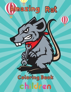 Paperback Amazing Rat Coloring book Children: 8.5''x11''/rat coloring book