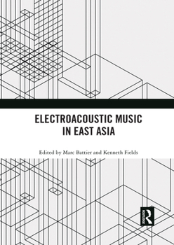 Paperback Electroacoustic Music in East Asia Book