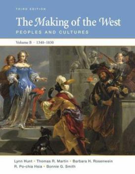 Paperback The Making of the West, Volume B 1340-1830: Peoples and Cultures Book