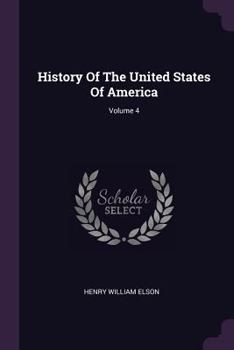 Paperback History Of The United States Of America; Volume 4 Book