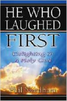 Paperback He Who Laughed First: Delighting in a Holy God Book