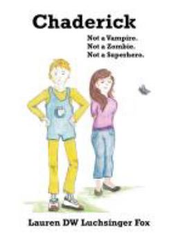 Paperback Chaderick: Not a Vampire. Not a Zombie. Not a Superhero. Book