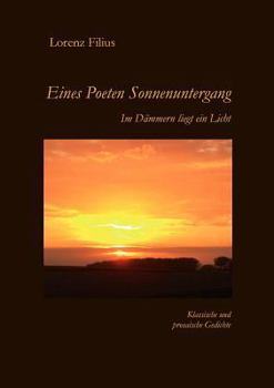 Paperback Eines Poeten Sonnenuntergang: Im Dämmern liegt ein Licht [German] Book