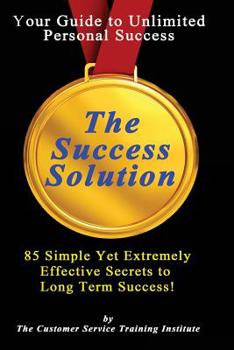 Paperback The Success Solution: 85 Ways That Bring Long Term Success Book