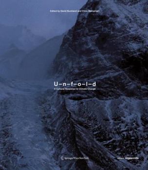 Hardcover UNFOLD: A Cultural Response to Climate Change (Edition Angewandte) Book