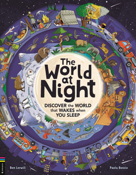 Hardcover World at Night: Discover the World That Wakes When You Sleep Book