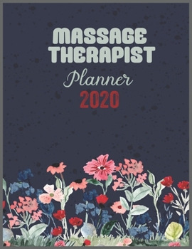 Paperback MASSAGE THERAPIST Planner 2020: Daily Weekly Planner with Monthly quick-view/over view with 2020 calendar Book