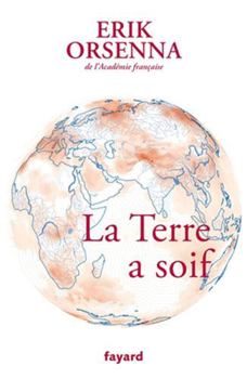 Paperback La Terre a soif: Petit précis de mondialisation Tome VI [French] Book