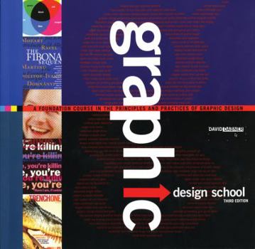 Paperback Graphic Design School: A Foundation Course in the Principles and Practices of Graphic Design Book