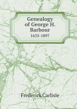 Paperback Genealogy of George H. Barbour 1635-1897 Book