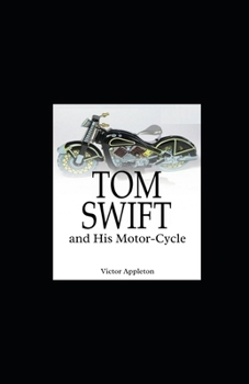 Paperback Tom Swift and His Motor-Cycle Illustrated Book