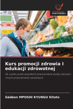 Kurs promocji zdrowia I edukacji zdrowotnej (Polish Edition)