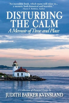 Paperback Disturbing The Calm: A Memoir of Time and Place Book