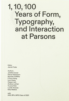 Paperback 1, 10, 100 Years: Form, Typography, and Interaction at Parsons Book